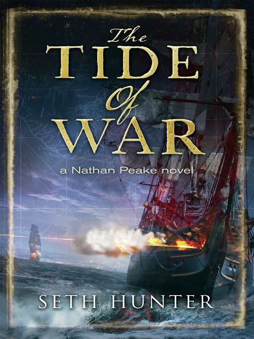 Title details for The Tide of War by Seth Hunter - Available